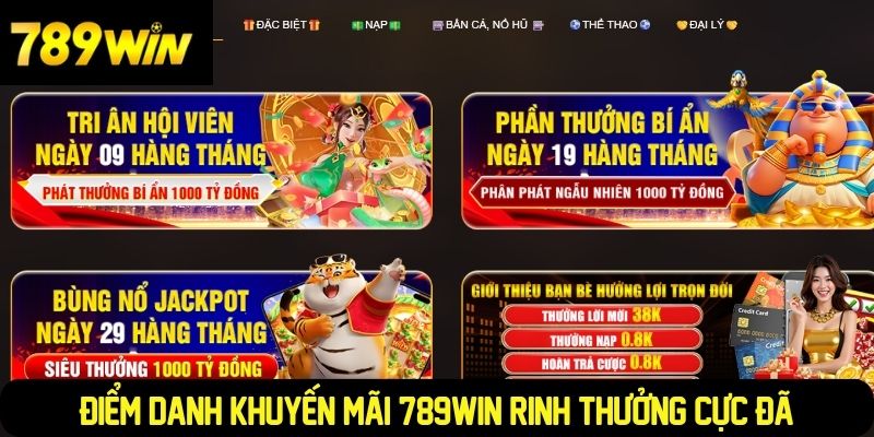 Điểm danh khuyến mãi 789WIN rinh thưởng cực đã